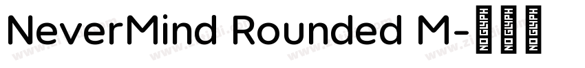 NeverMind Rounded M字体转换 NeverMind Rounded M字体转换